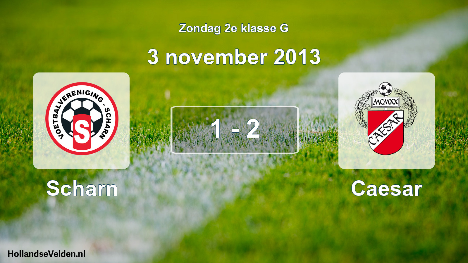 Total number of matches played: Scharn - Caesar 1 - 2 (3 November 2013)