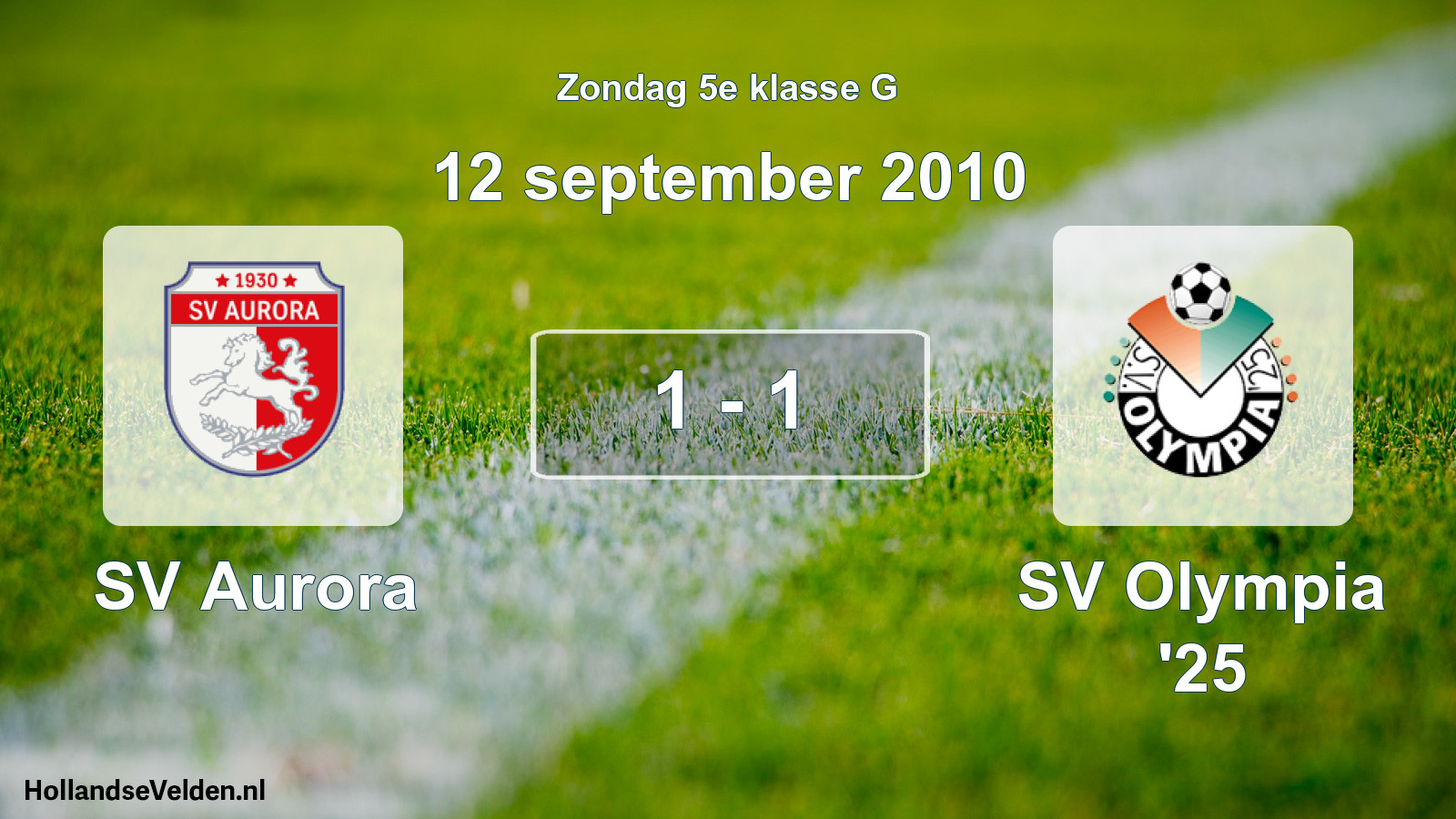 Total number of matches played: SV Aurora - SV Olympia '25 1 - 1 (12 September 2010)