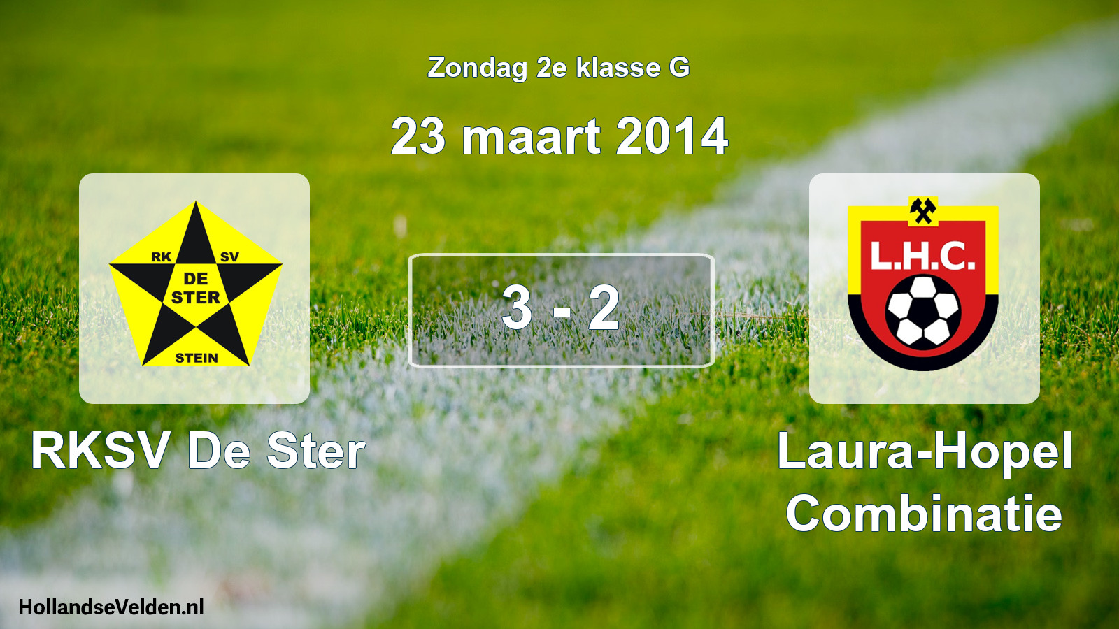 Total number of matches played: RKSV De Ster - Laura-Hopel Combinatie 3 - 2 (23 March 2014)