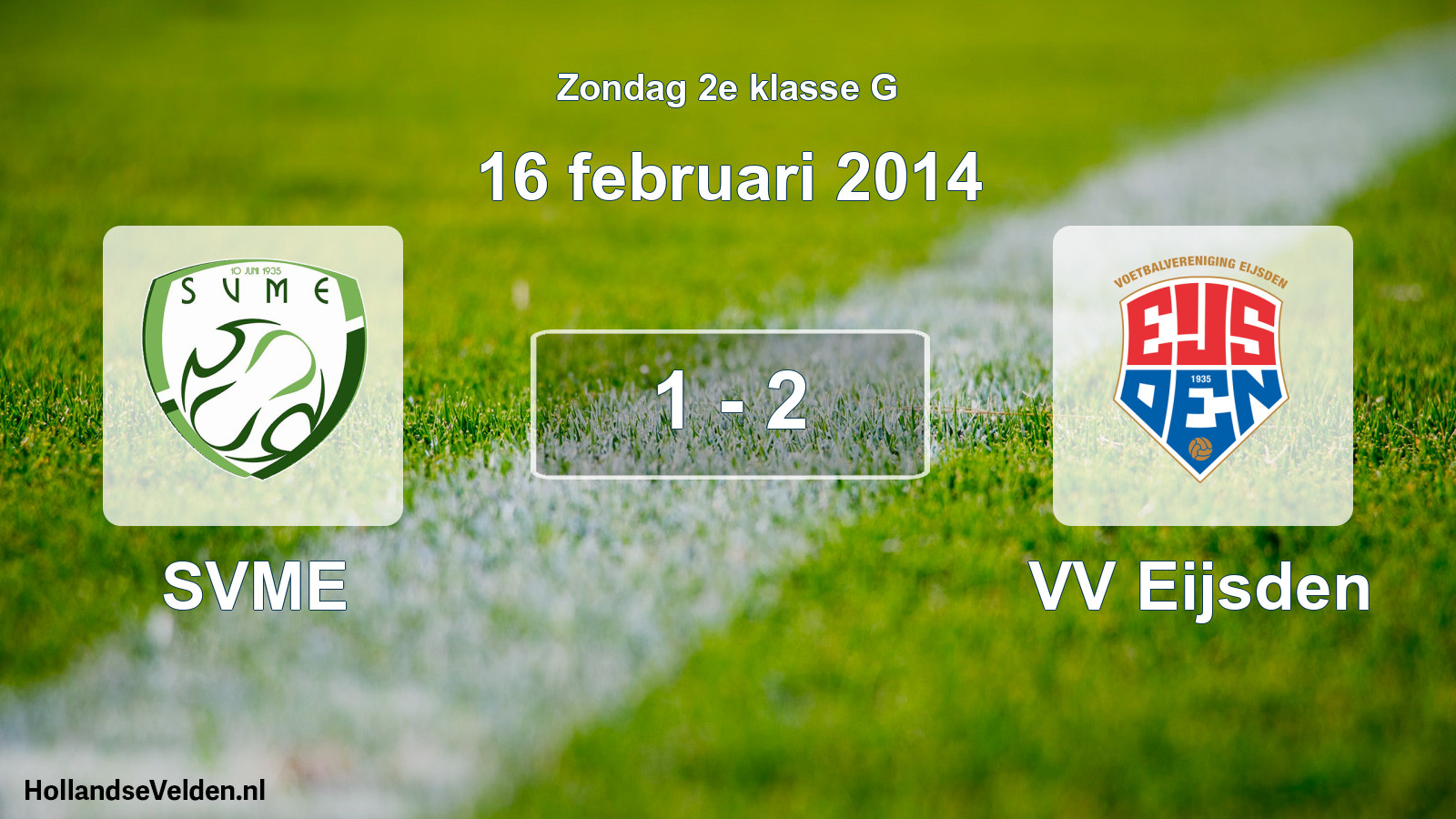 Total number of matches played: SVME - VV Eijsden 1 - 2 (16 February 2014)