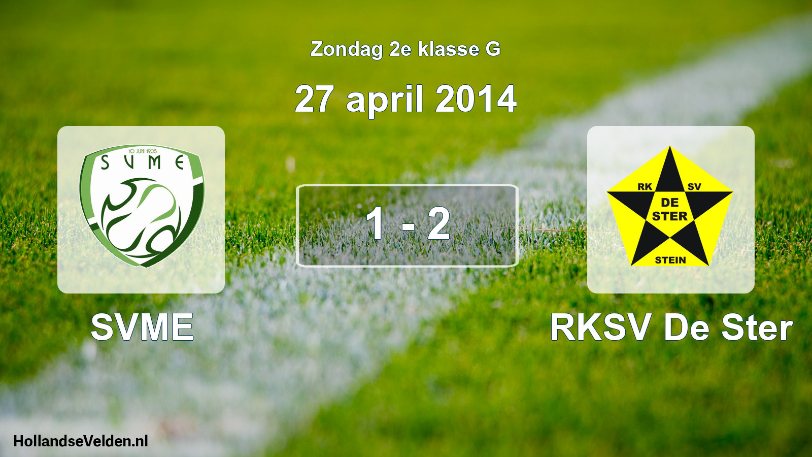 Total number of matches played: SVME - RKSV De Ster 1 - 2 (27 April 2014)