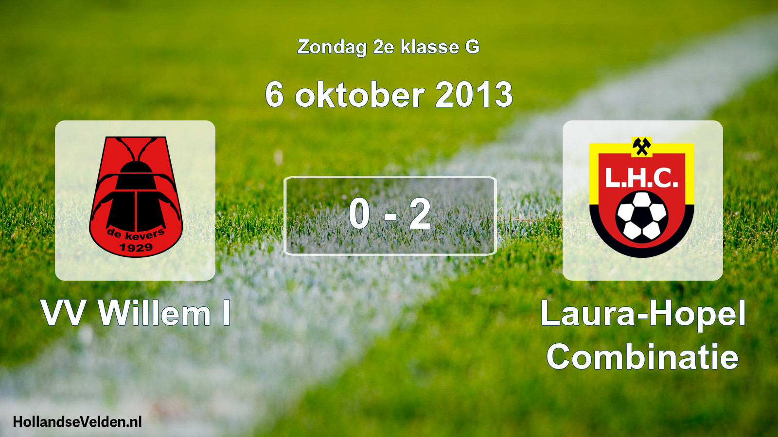 Total number of matches played: VV Willem I - Laura-Hopel Combinatie 0 - 2 (6 October 2013)