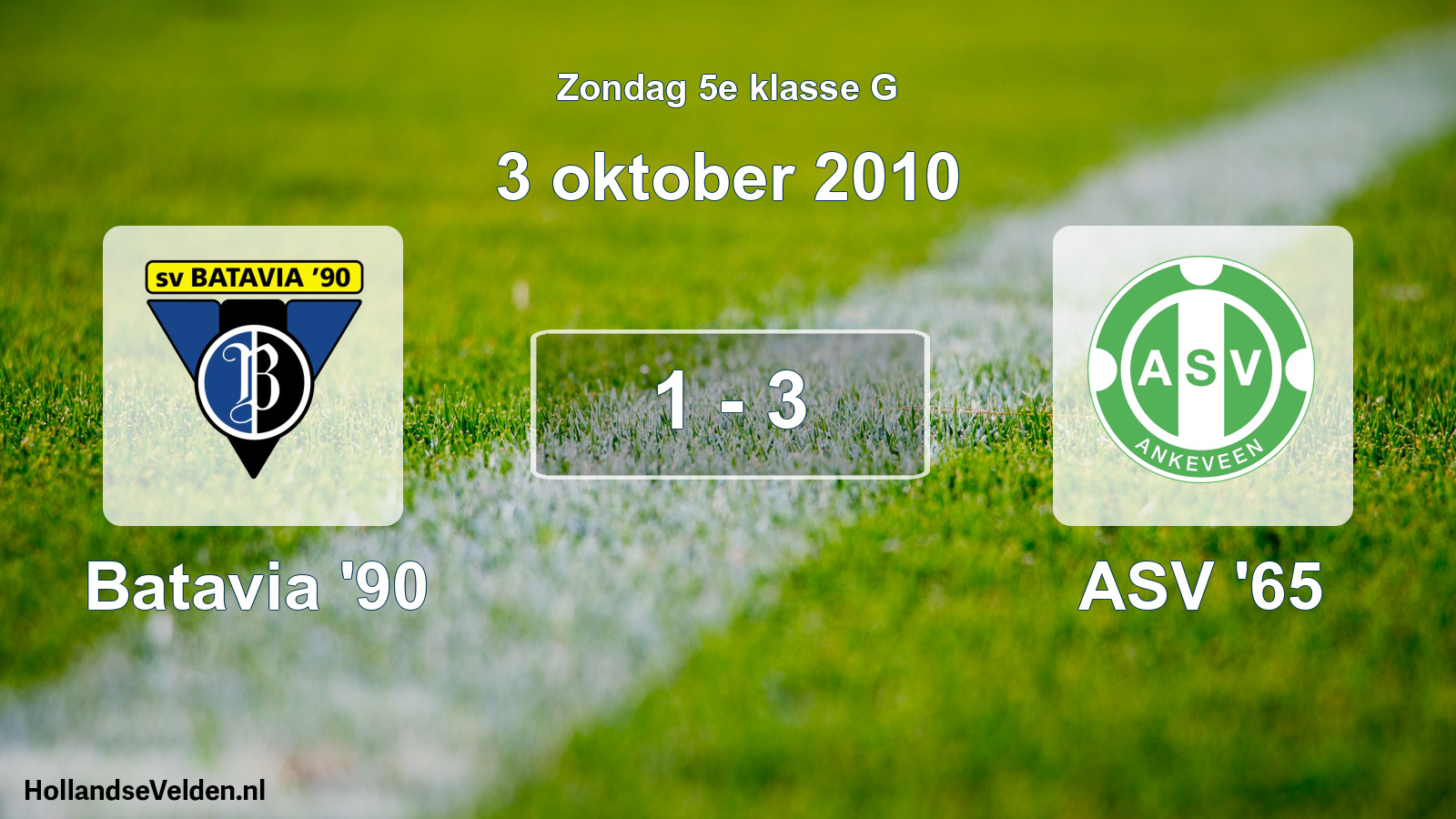 Total number of matches played: Batavia '90 - ASV '65 1 - 3 (3 October 2010)