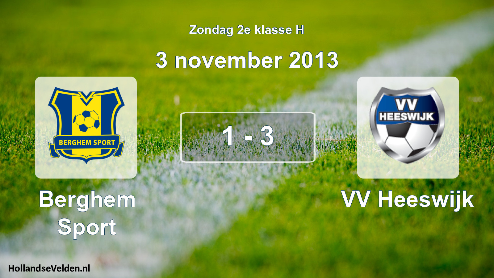 Total number of matches played: Berghem Sport - VV Heeswijk 1 - 3 (3 November 2013)