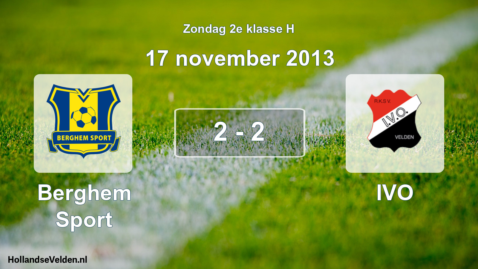 Total number of matches played: Berghem Sport - IVO 2 - 2 (17 November 2013)