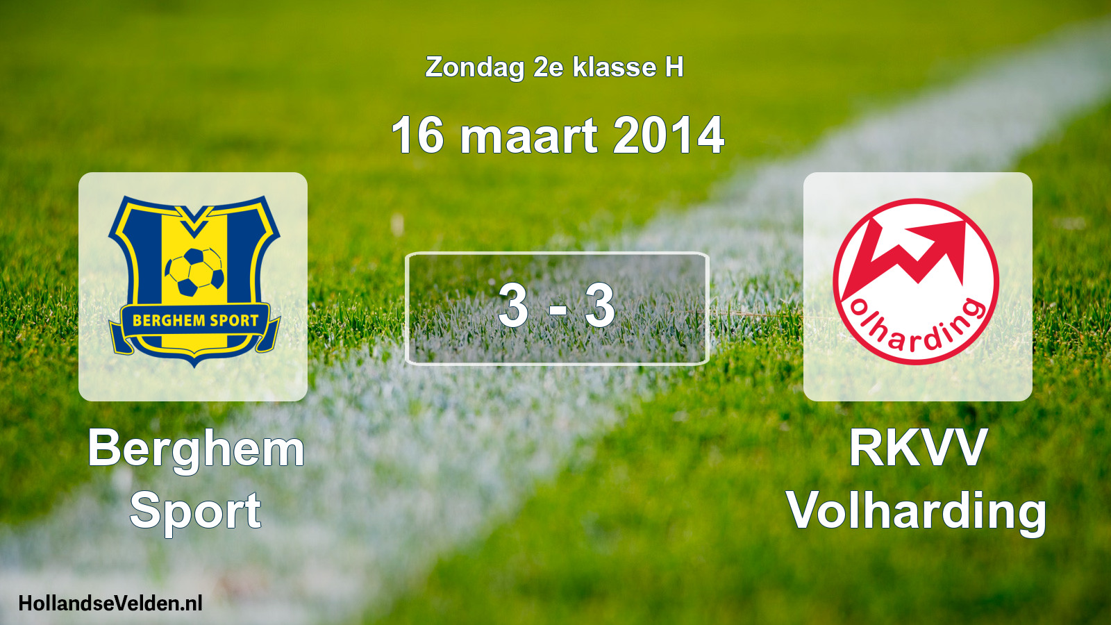 Total number of matches played: Berghem Sport - RKVV Volharding 3 - 3 (16 March 2014)