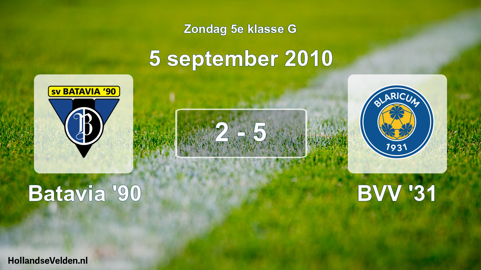 Total number of matches played: Batavia '90 - BVV '31 2 - 5 (5 September 2010)
