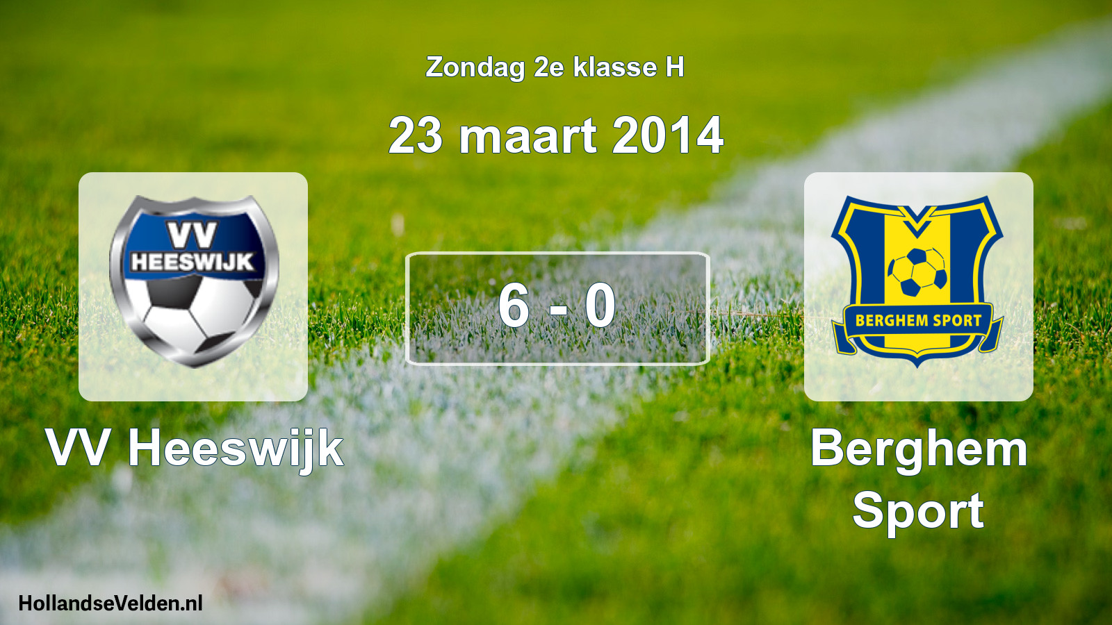 Total number of matches played: VV Heeswijk - Berghem Sport 6 - 0 (23 March 2014)