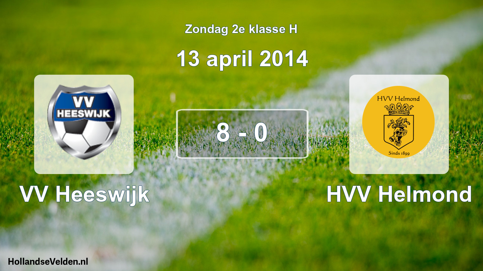 Total number of matches played: VV Heeswijk - HVV Helmond 8 - 0 (13 April 2014)