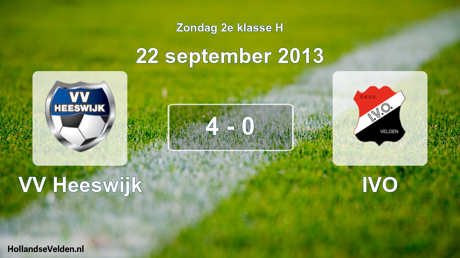 Total number of matches played: VV Heeswijk - IVO 4 - 0 (22 September 2013)