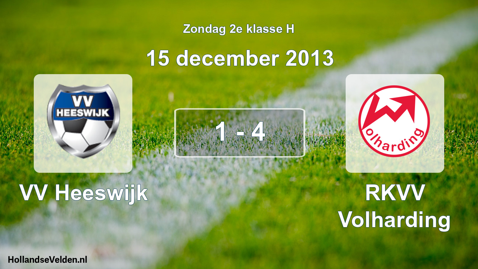 Total number of matches played: VV Heeswijk - RKVV Volharding 1 - 4 (15 December 2013)