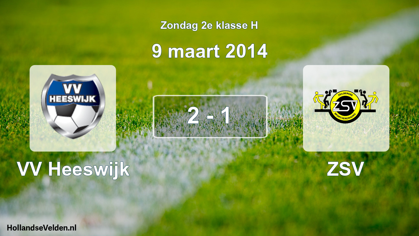 Total number of matches played: VV Heeswijk - ZSV 2 - 1 (9 March 2014)