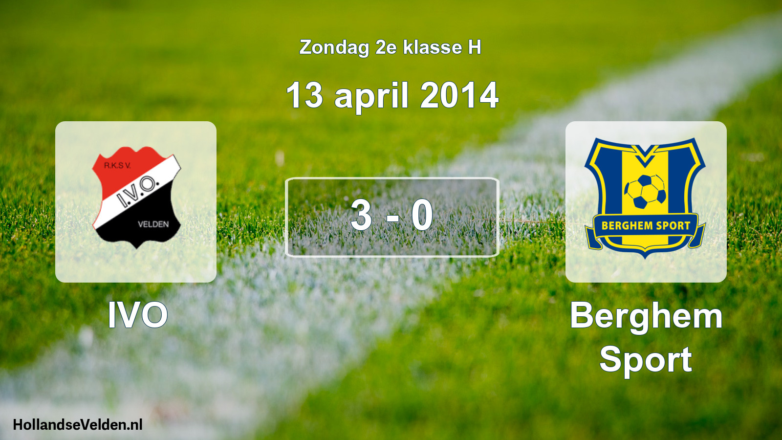 Total number of matches played: IVO - Berghem Sport 3 - 0 (13 April 2014)