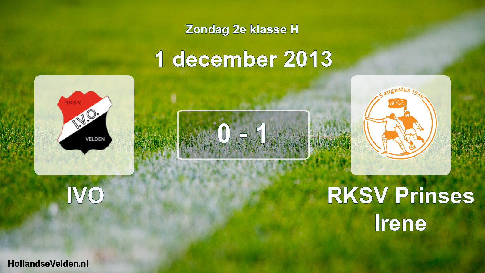 Total number of matches played: IVO - RKSV Prinses Irene 0 - 1 (1 December 2013)