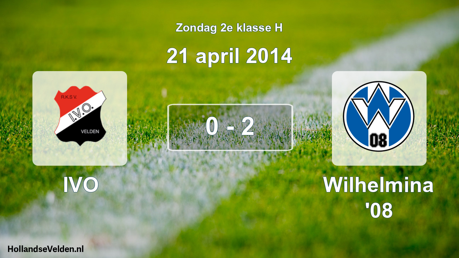 Total number of matches played: IVO - Wilhelmina '08 0 - 2 (21 April 2014)