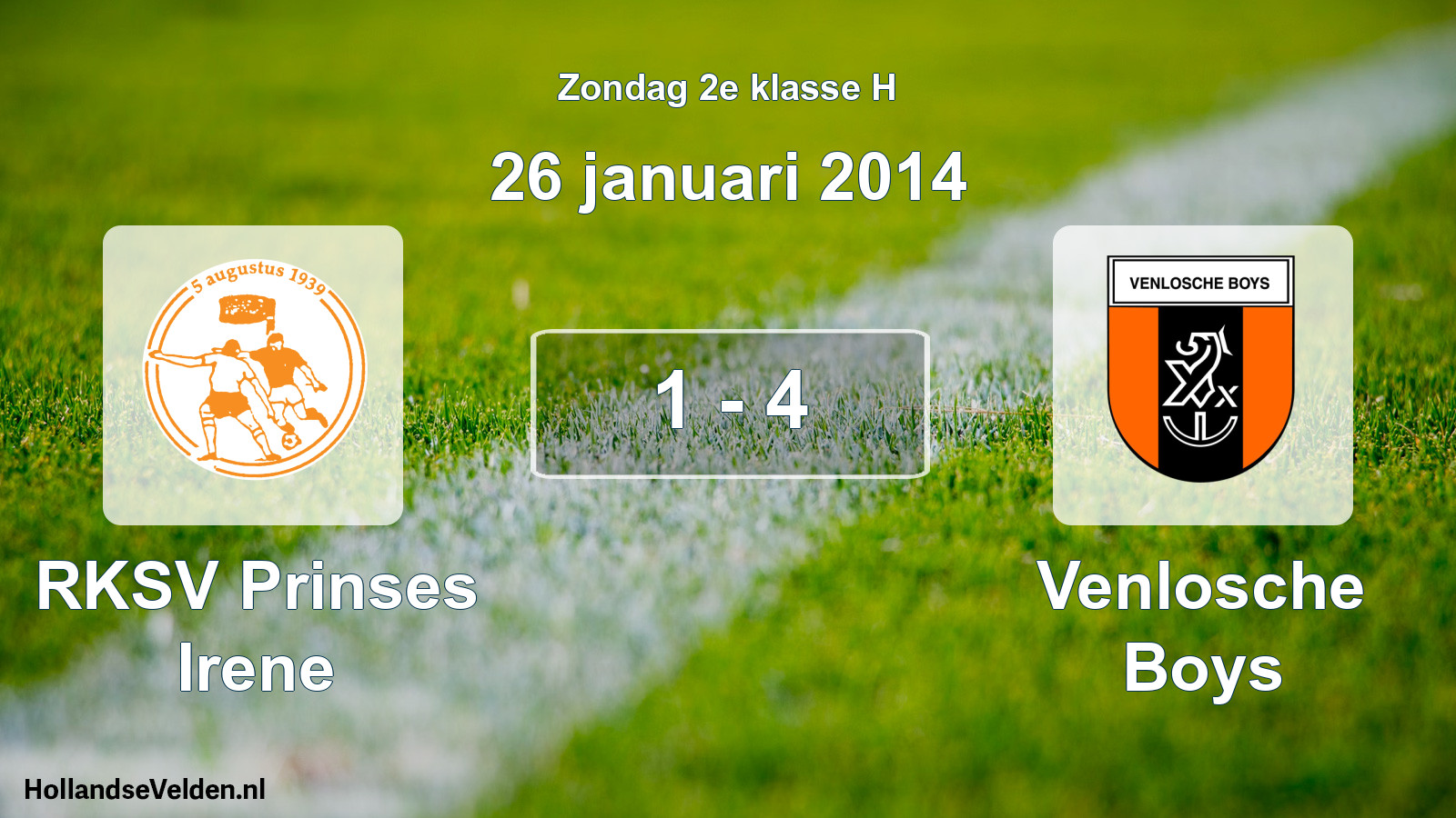 Total number of matches played: RKSV Prinses Irene - Venlosche Boys 1 - 4 (26 January 2014)