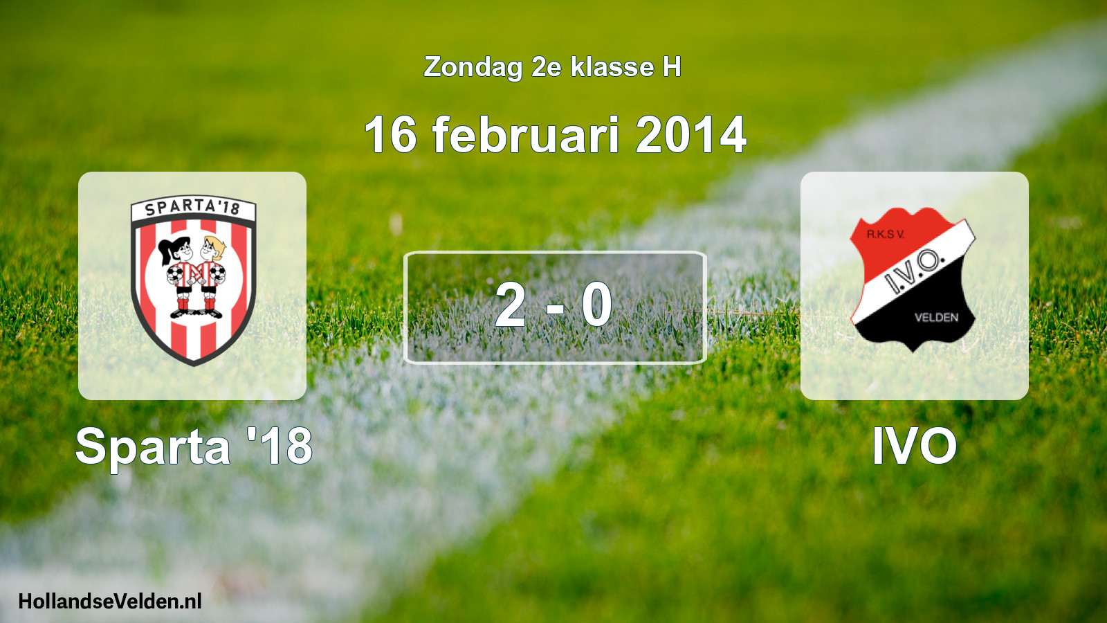 Total number of matches played: Sparta '18 - IVO 2 - 0 (16 February 2014)