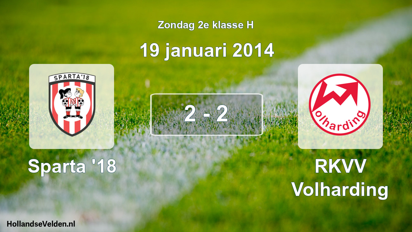 Total number of matches played: Sparta '18 - RKVV Volharding 2 - 2 (19 January 2014)