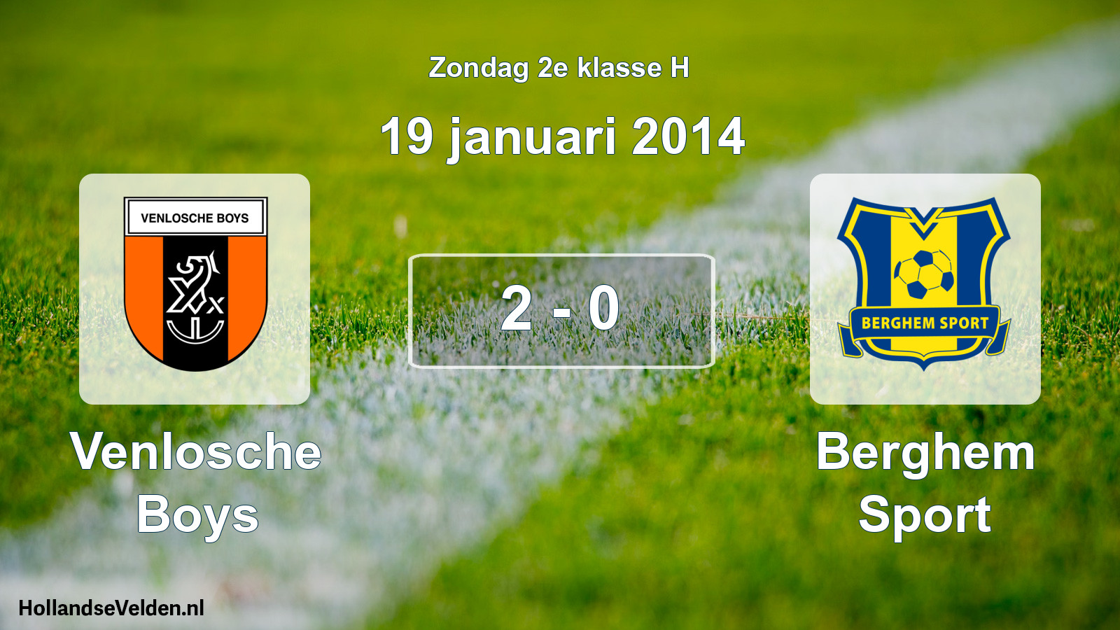 Total number of matches played: Venlosche Boys - Berghem Sport 2 - 0 (19 January 2014)