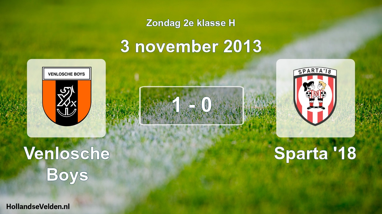 Total number of matches played: Venlosche Boys - Sparta '18 1 - 0 (3 November 2013)