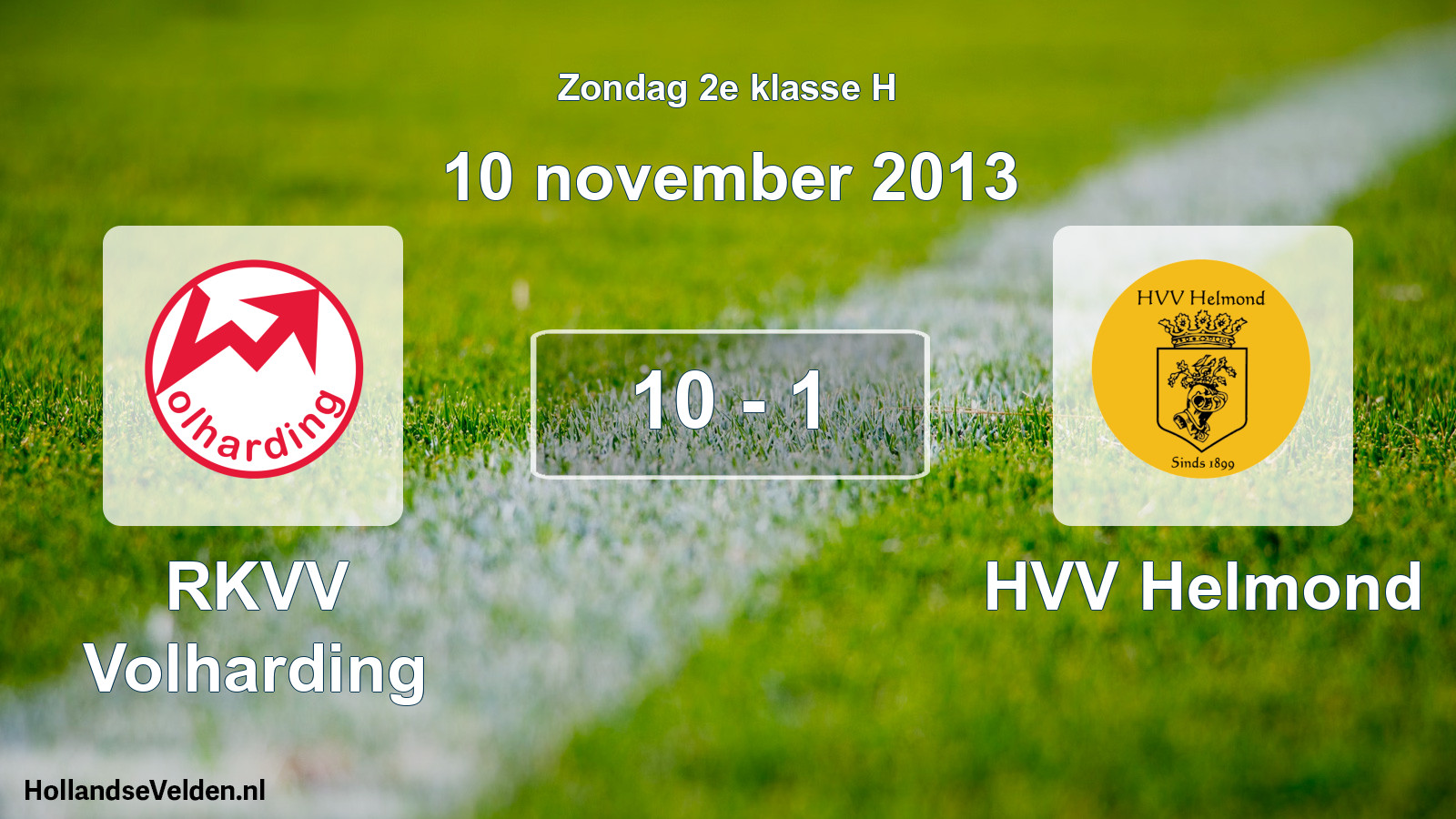 Total number of matches played: RKVV Volharding - HVV Helmond 10 - 1 (10 November 2013)