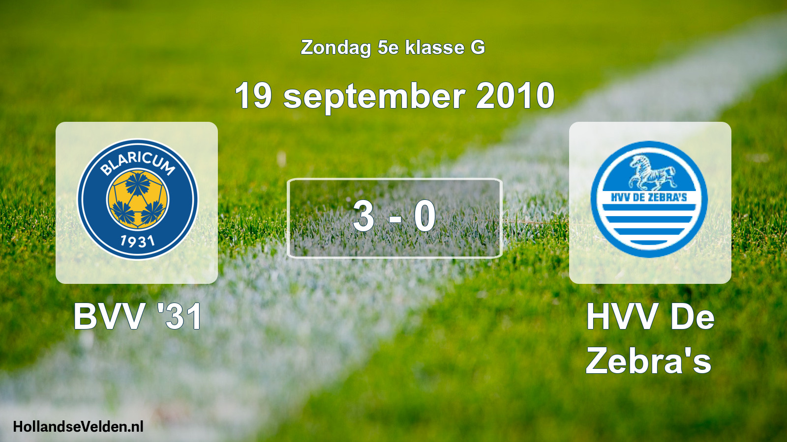 Total number of matches played: BVV '31 - HVV De Zebra's 3 - 0 (19 September 2010)