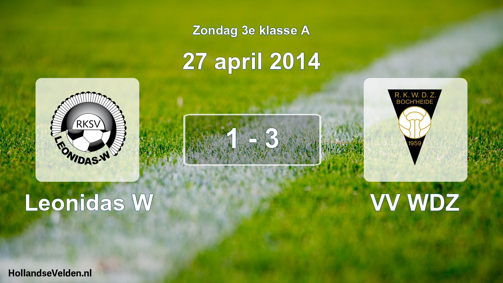 Total number of matches played: Leonidas W - VV WDZ 1 - 3 (27 April 2014)