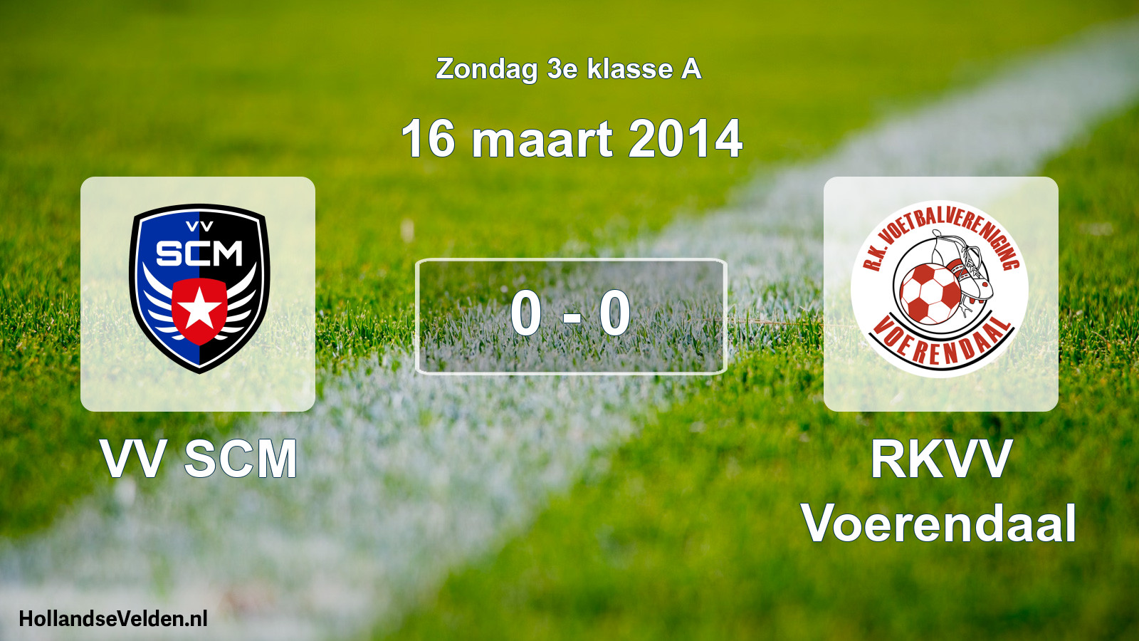 Total number of matches played: VV SCM - RKVV Voerendaal 0 - 0 (16 March 2014)