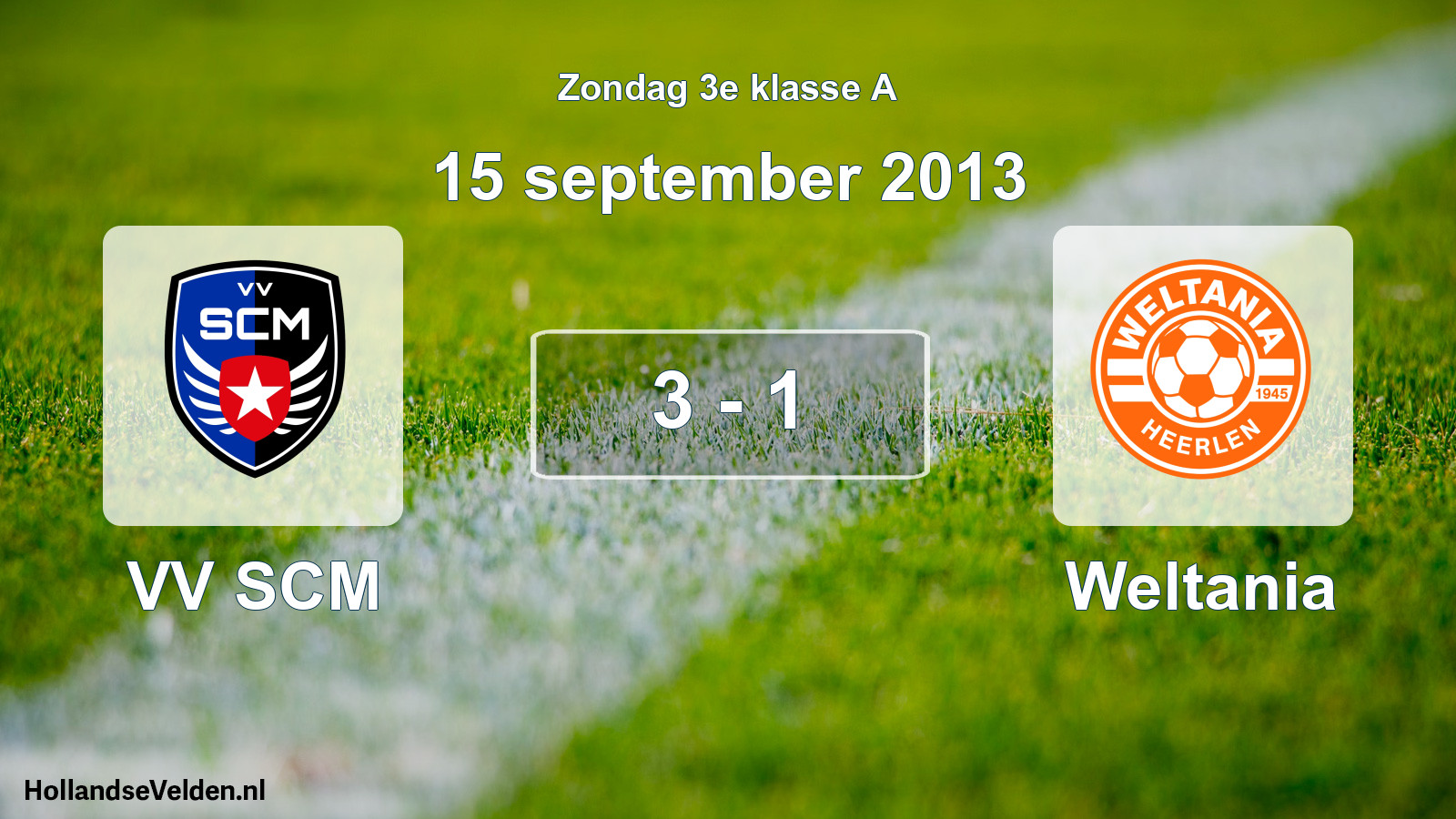 Total number of matches played: VV SCM - Weltania 3 - 1 (15 September 2013)