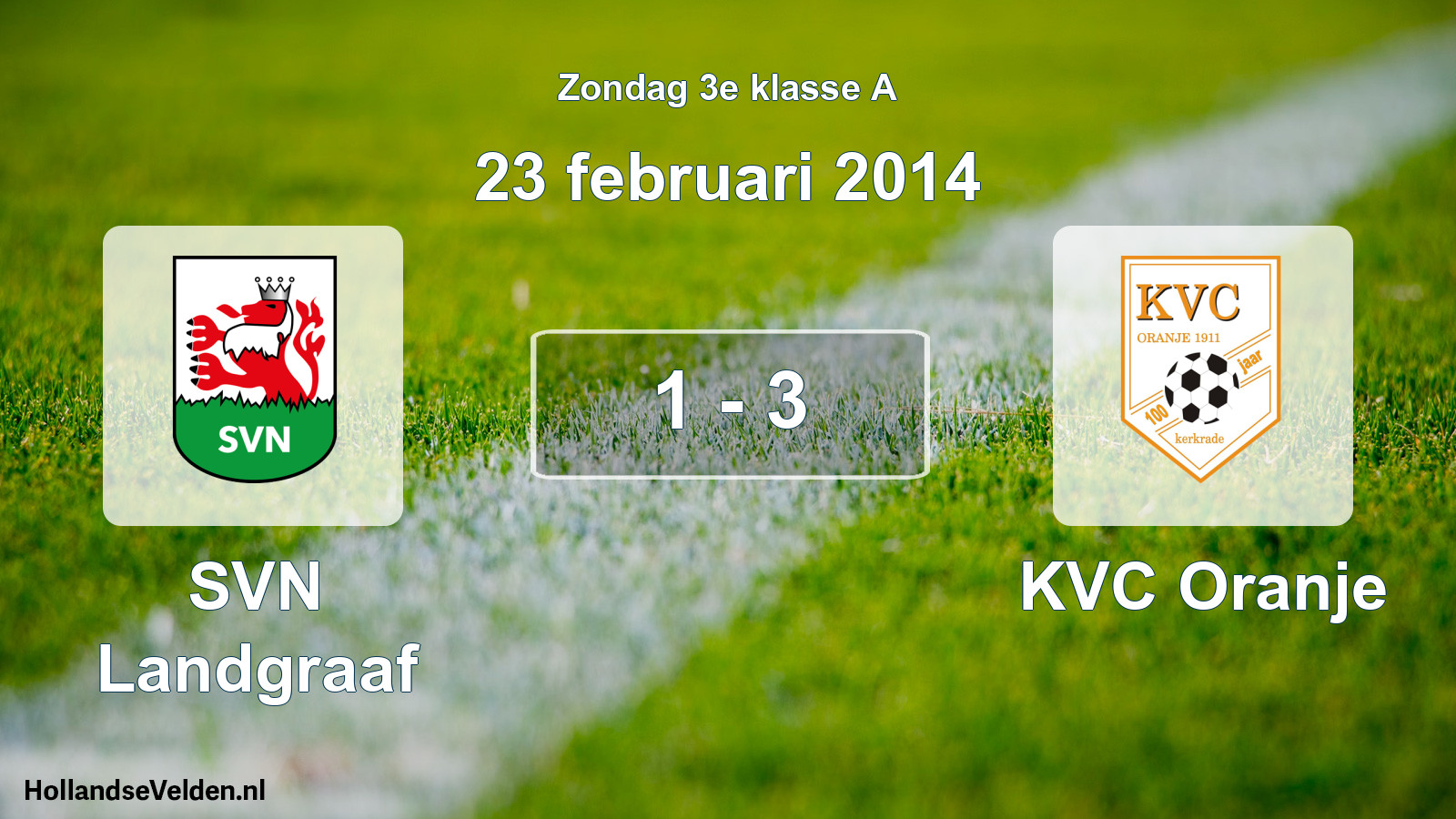 Total number of matches played: SVN Landgraaf - KVC Oranje 1 - 3 (23 February 2014)