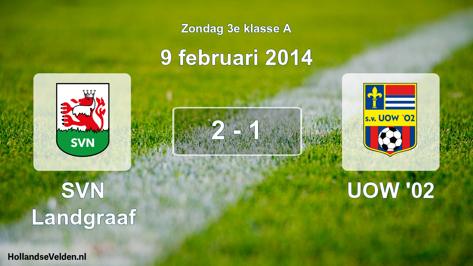 Total number of matches played: SVN Landgraaf - UOW '02 2 - 1 (9 February 2014)