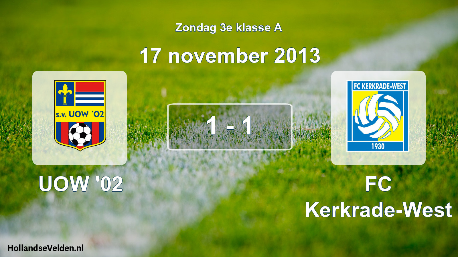 Total number of matches played: UOW '02 - FC Kerkrade-West 1 - 1 (17 November 2013)