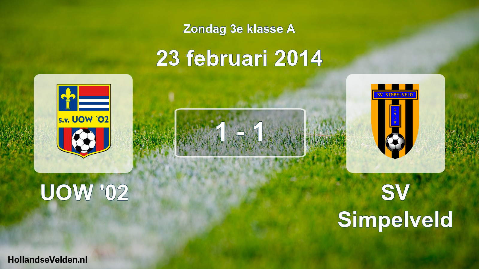 Total number of matches played: UOW '02 - SV Simpelveld 1 - 1 (23 February 2014)