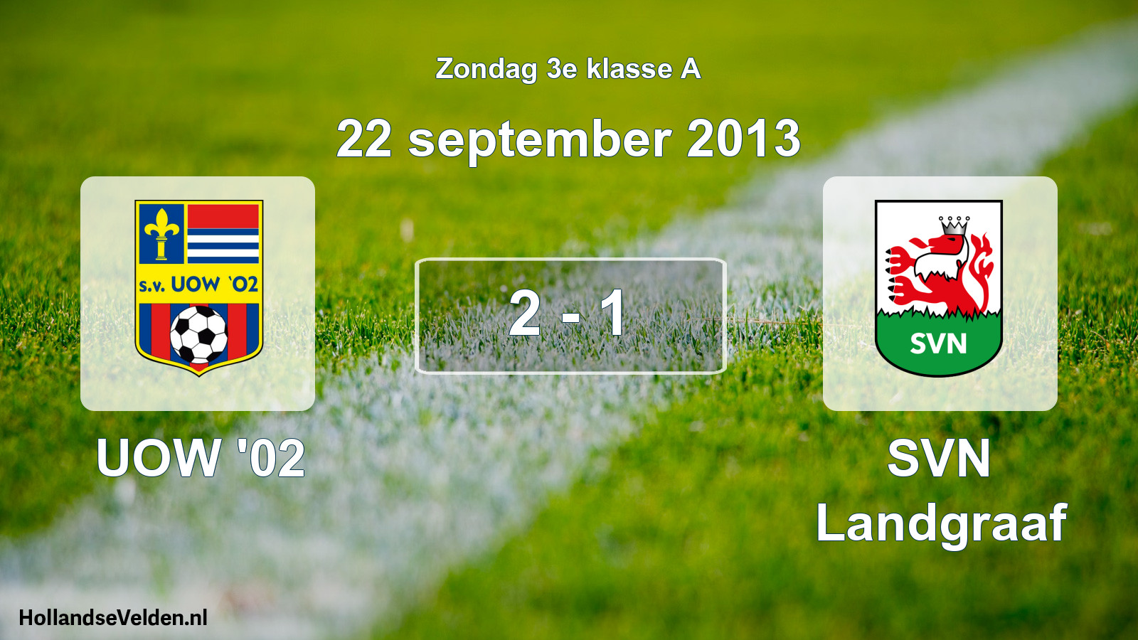 Total number of matches played: UOW '02 - SVN Landgraaf 2 - 1 (22 September 2013)