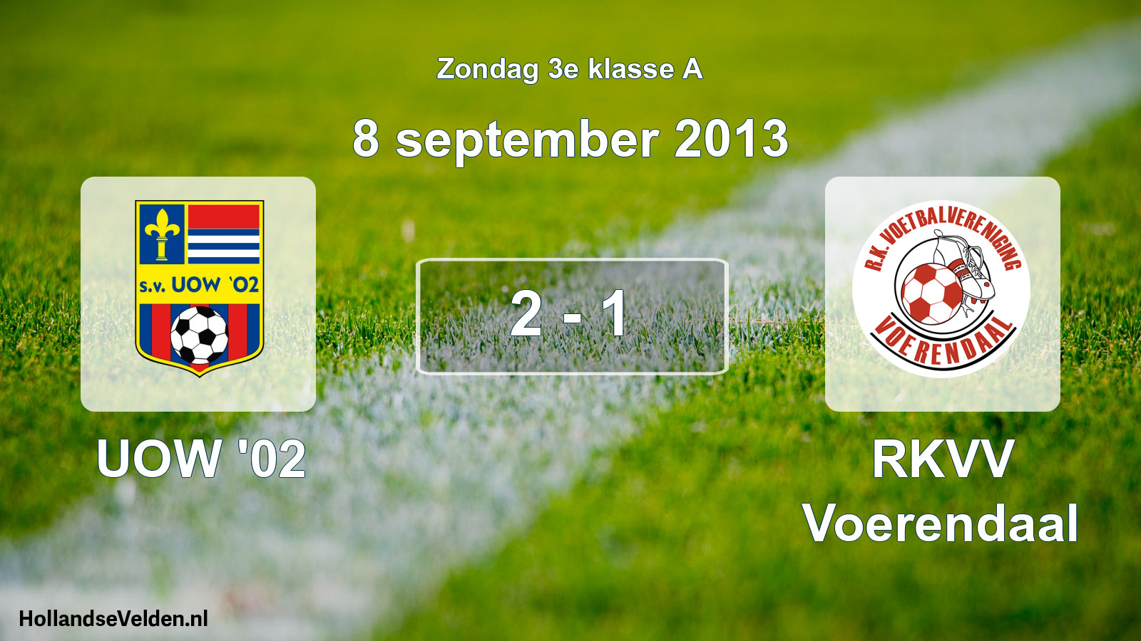 Total number of matches played: UOW '02 - RKVV Voerendaal 2 - 1 (8 September 2013)