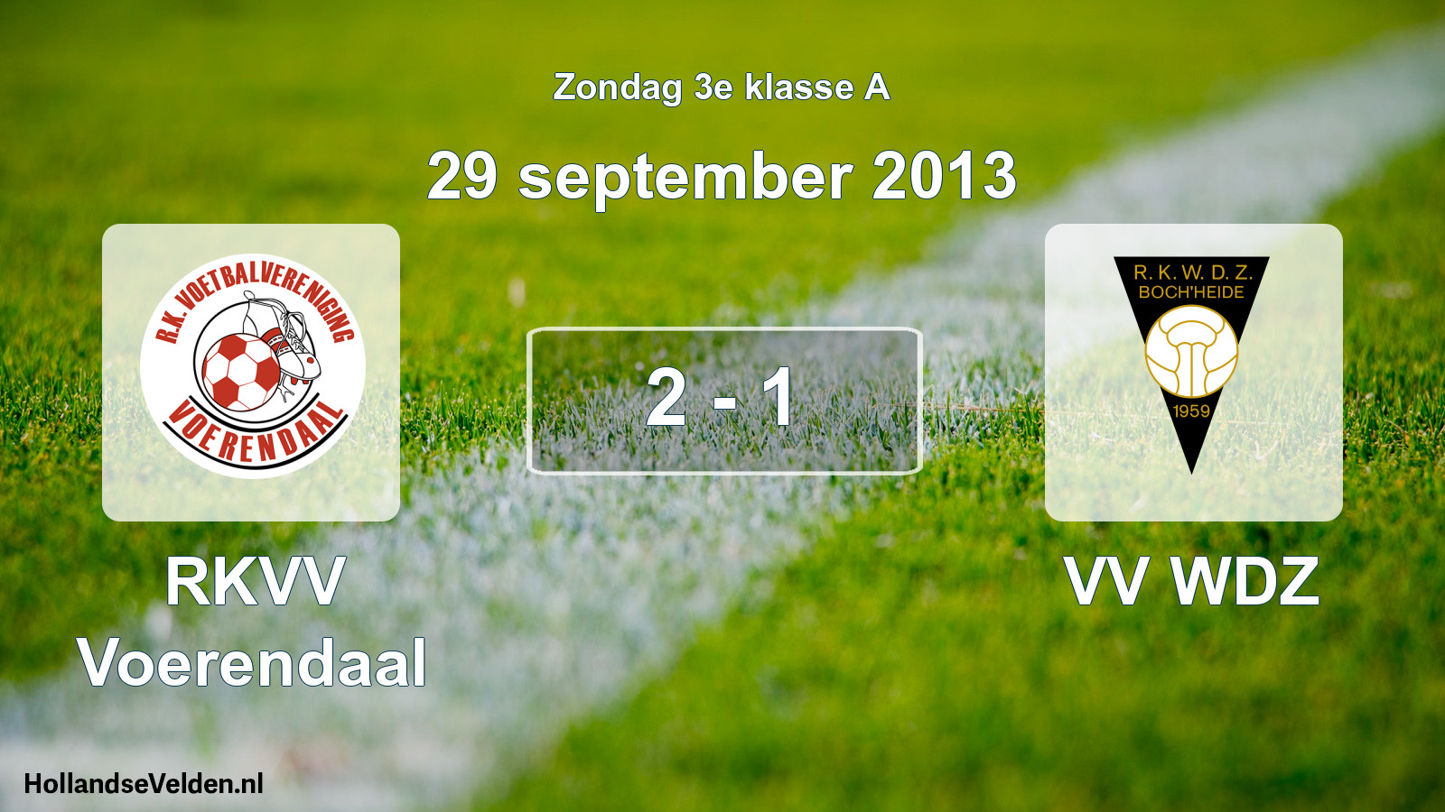 Total number of matches played: RKVV Voerendaal - VV WDZ 2 - 1 (29 September 2013)