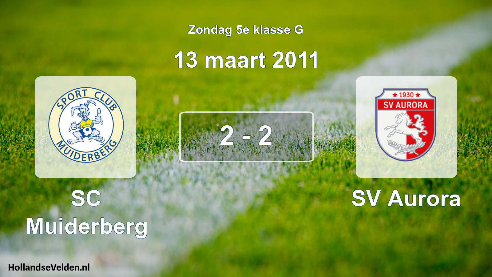 Total number of matches played: SC Muiderberg - SV Aurora 2 - 2 (13 March 2011)