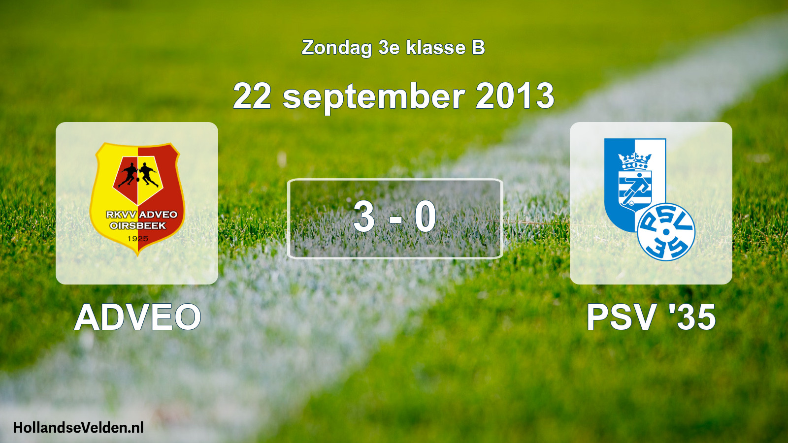 Total number of matches played: ADVEO - PSV '35 3 - 0 (22 September 2013)