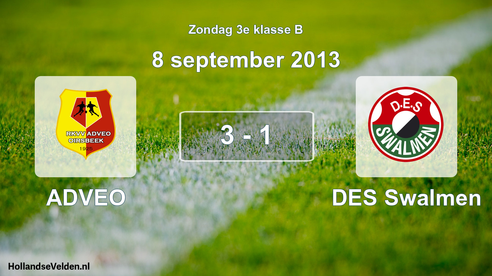 Total number of matches played: ADVEO - DES Swalmen 3 - 1 (8 September 2013)