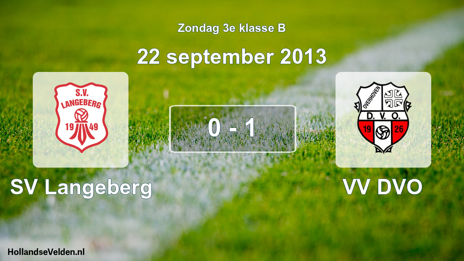 Total number of matches played: SV Langeberg - VV DVO 0 - 1 (22 September 2013)