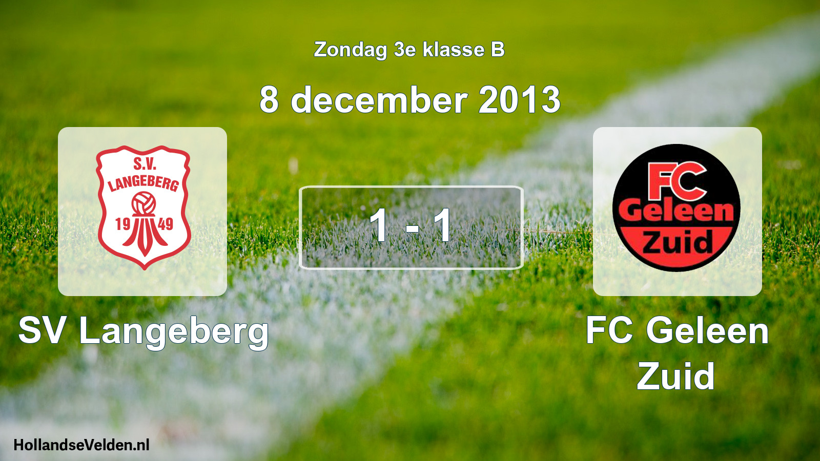 Total number of matches played: SV Langeberg - FC Geleen Zuid 1 - 1 (8 December 2013)