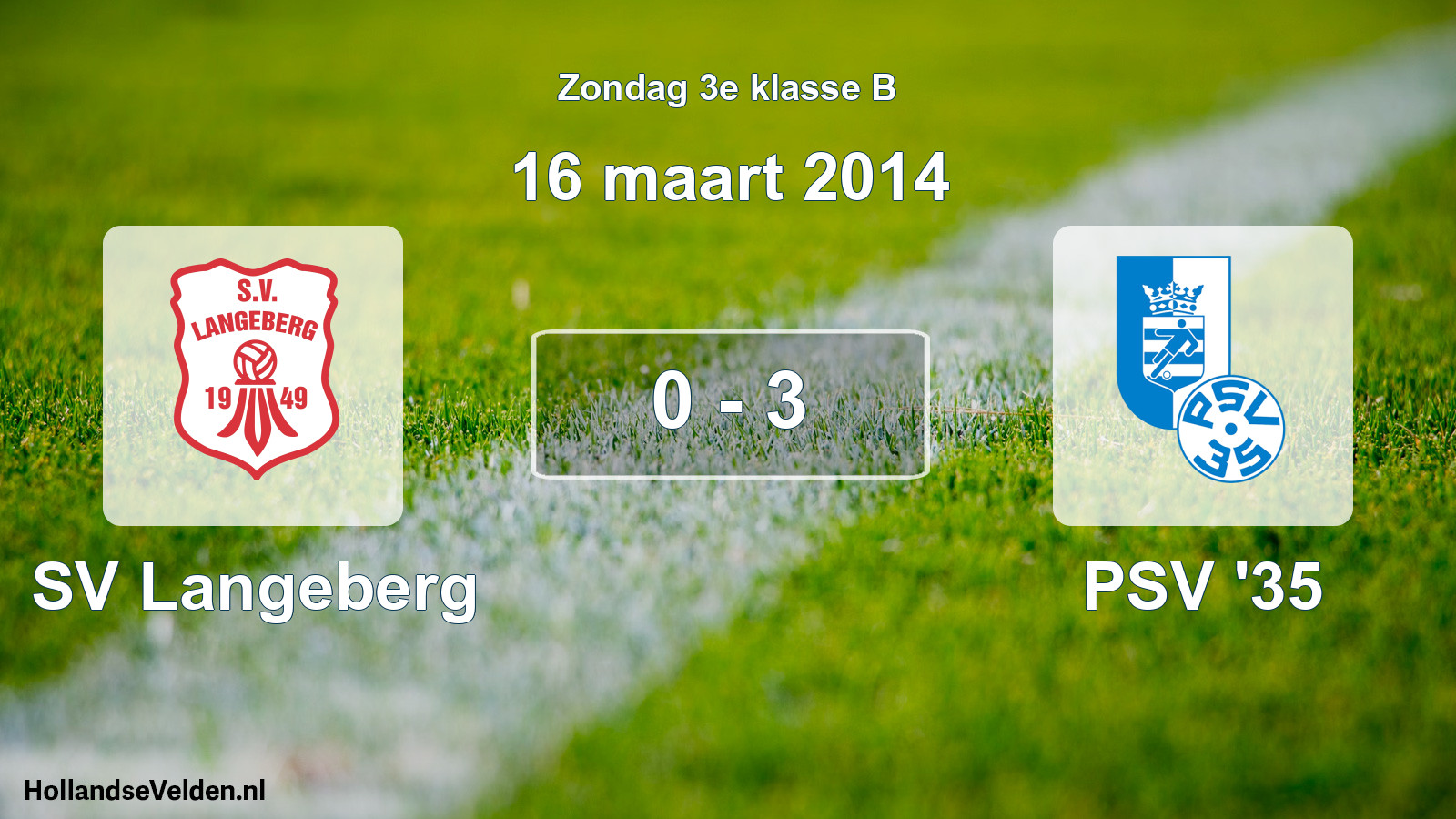 Total number of matches played: SV Langeberg - PSV '35 0 - 3 (16 March 2014)
