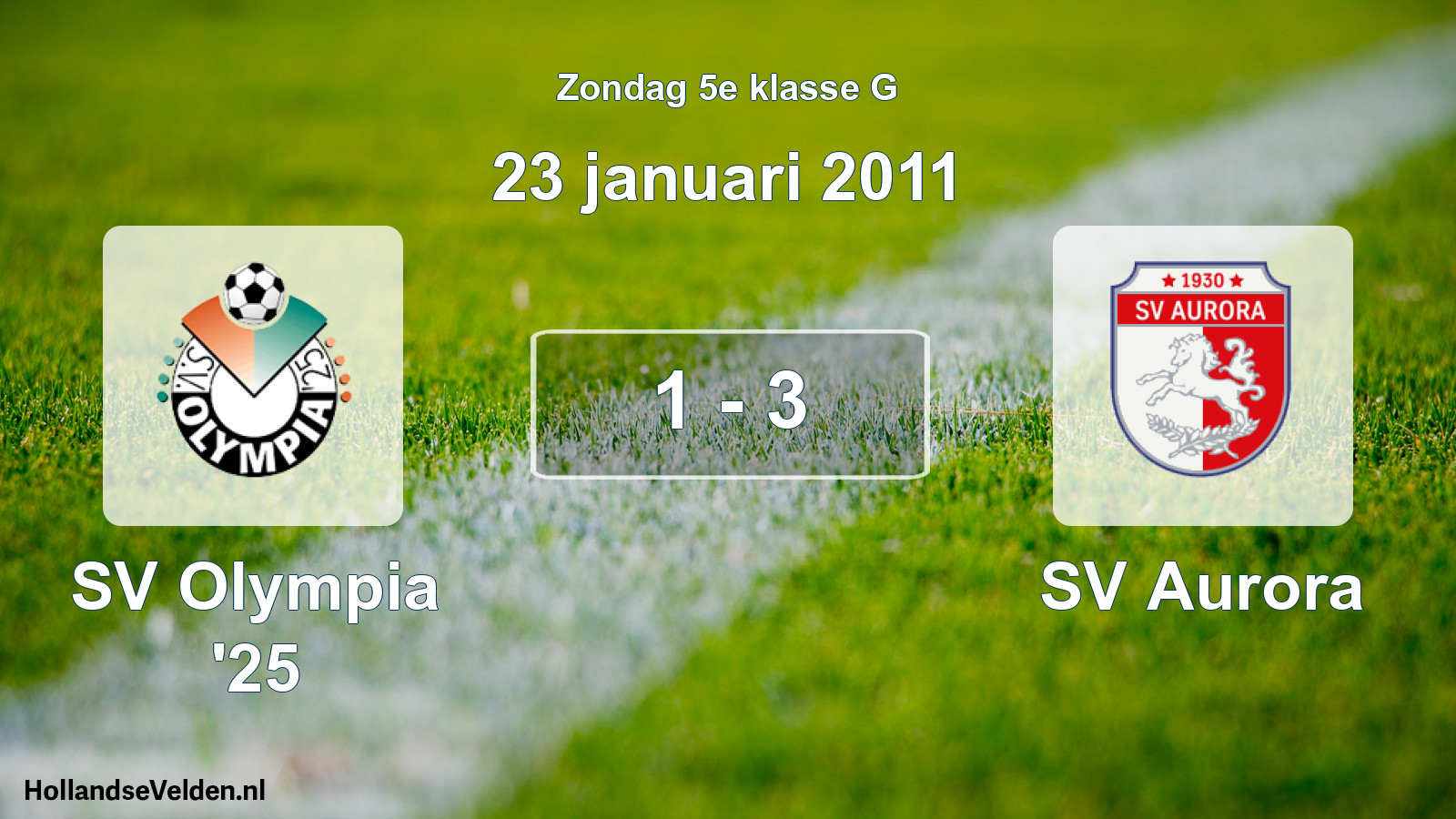 Total number of matches played: SV Olympia '25 - SV Aurora 1 - 3 (23 January 2011)