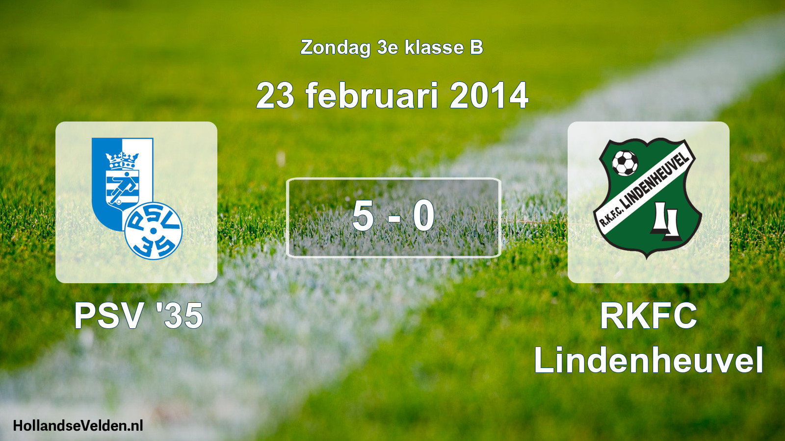 Total number of matches played: PSV '35 - RKFC Lindenheuvel 5 - 0 (23 February 2014)