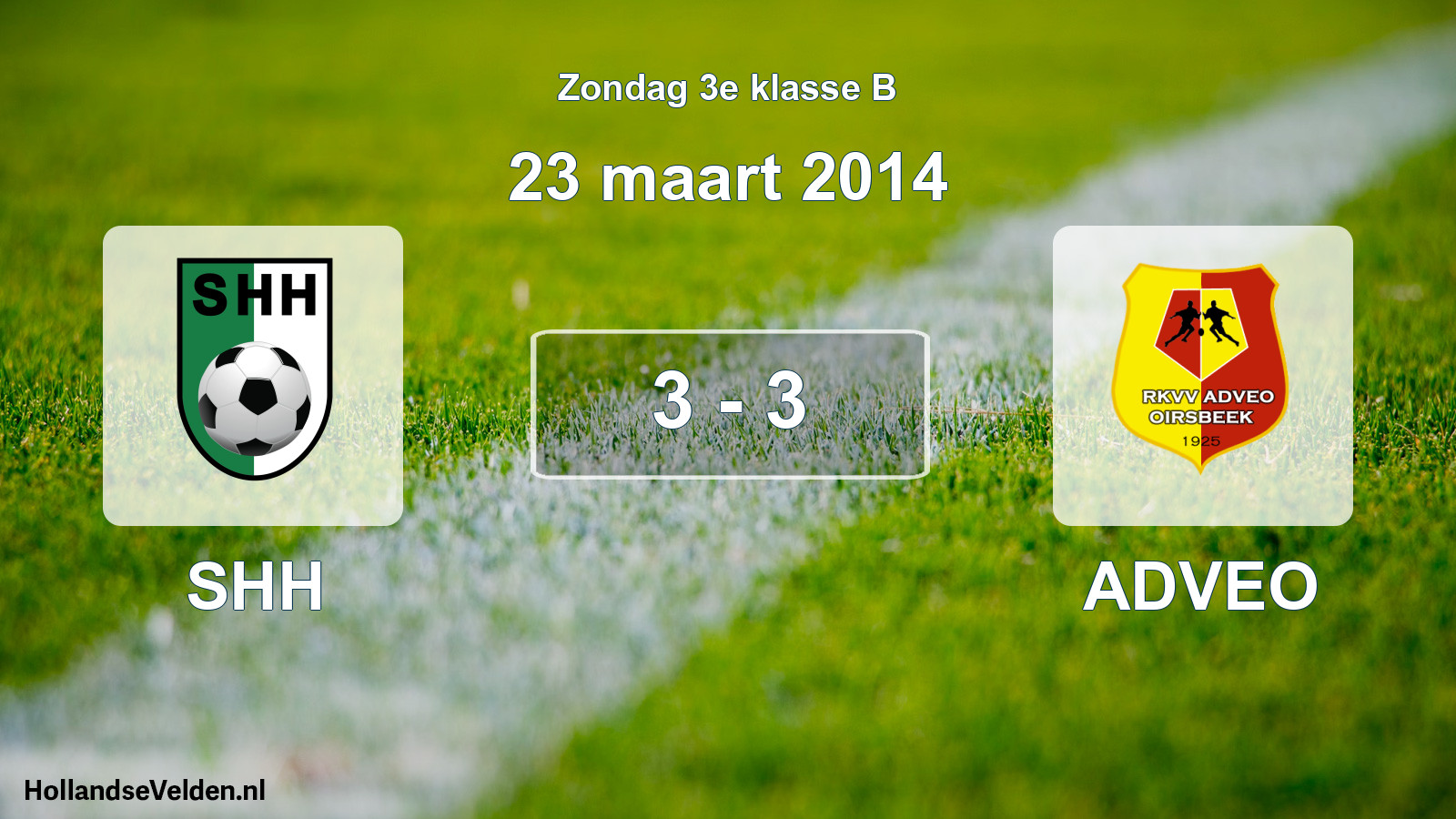 Total number of matches played: SHH - ADVEO 3 - 3 (23 March 2014)