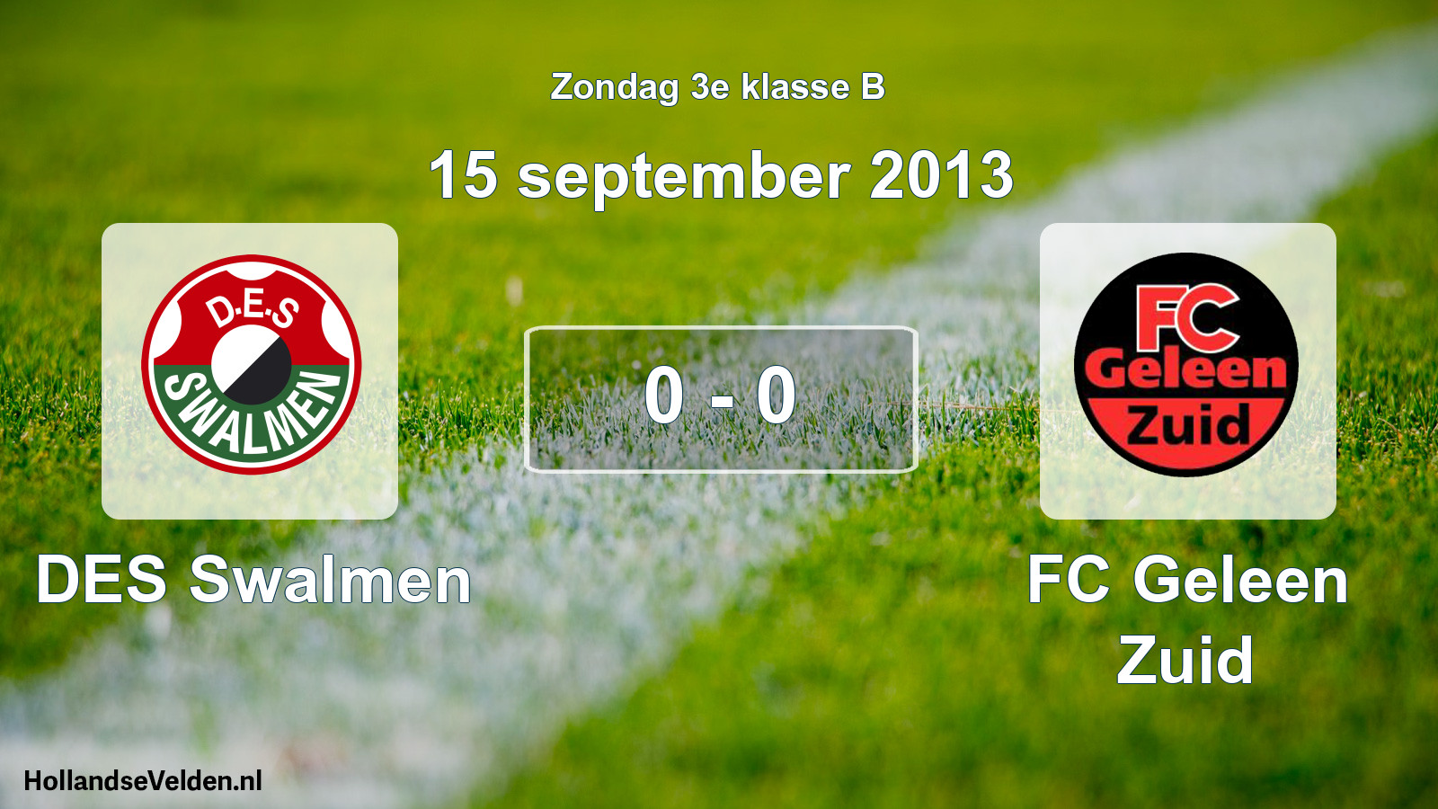 Total number of matches played: DES Swalmen - FC Geleen Zuid 0 - 0 (15 September 2013)