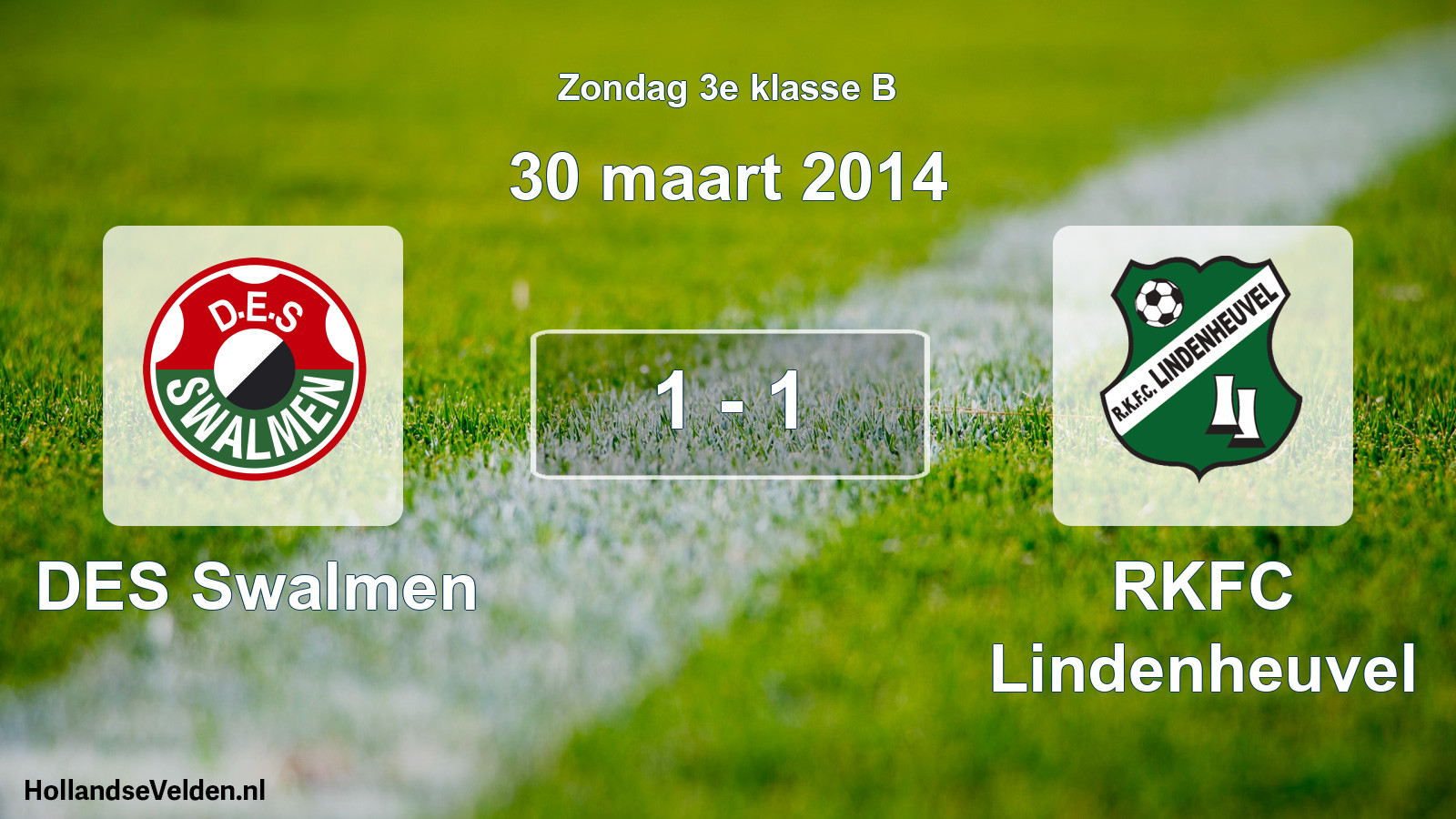Total number of matches played: DES Swalmen - RKFC Lindenheuvel 1 - 1 (30 March 2014)