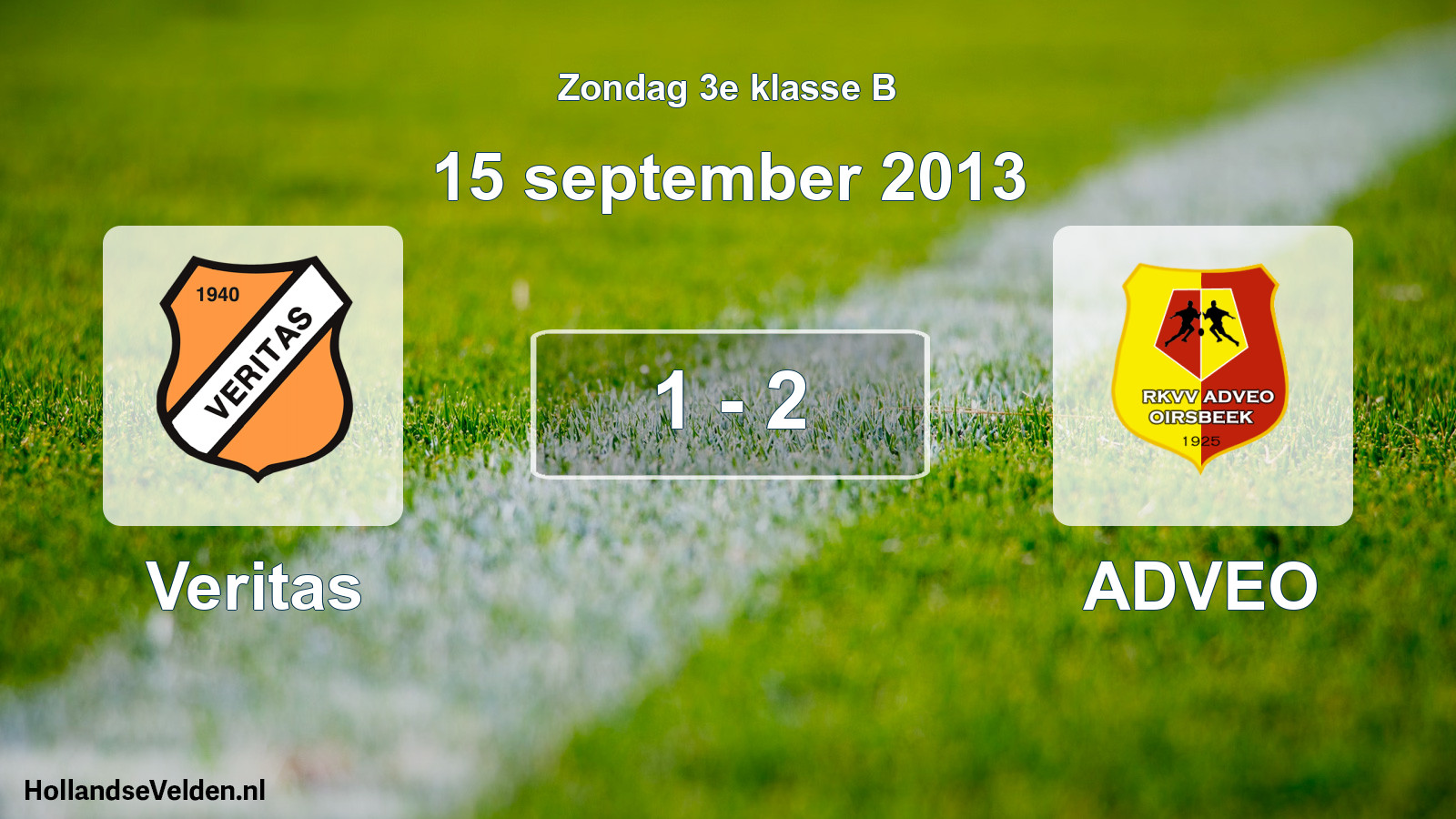 Total number of matches played: Veritas - ADVEO 1 - 2 (15 September 2013)