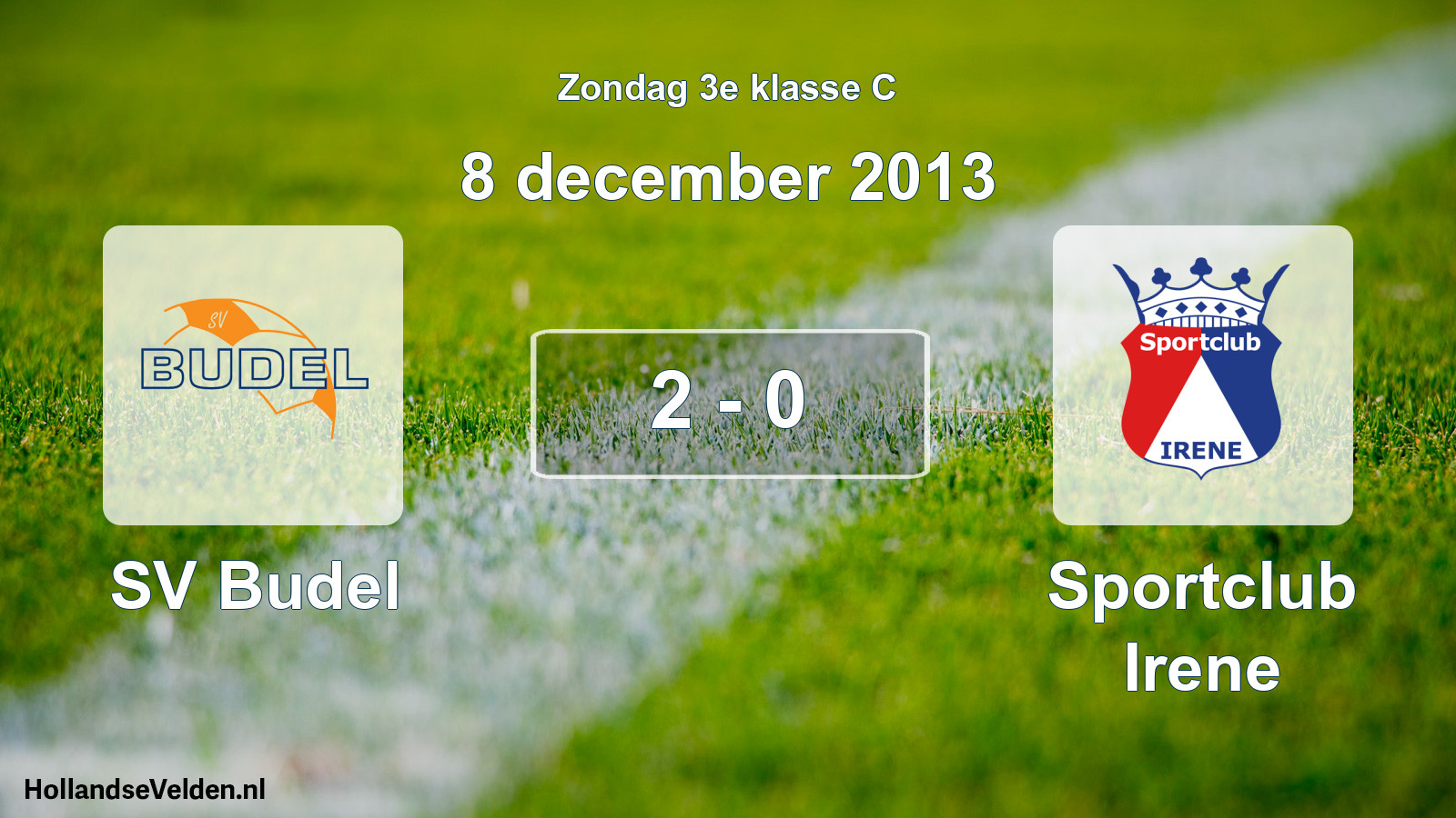 Total number of matches played: SV Budel - Sportclub Irene 2 - 0 (8 December 2013)