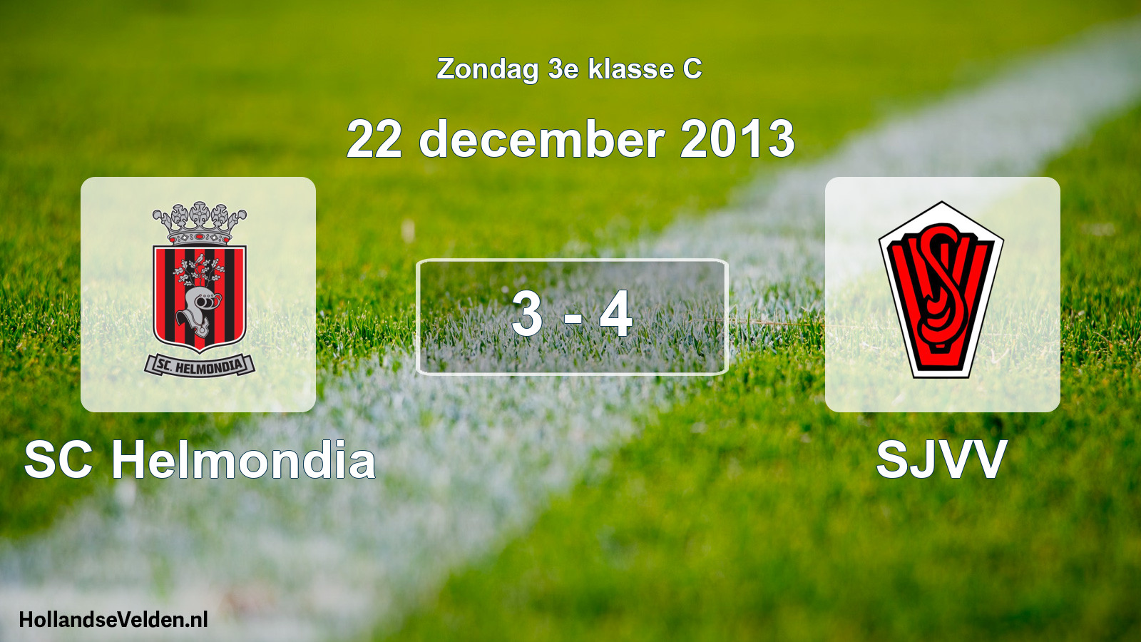 Total number of matches played: SC Helmondia - SJVV 3 - 4 (22 December 2013)